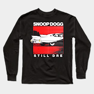 Still Dre Long Sleeve T-Shirt